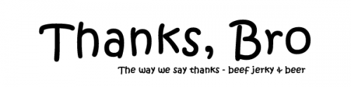 Thanks, Bro - Say Thanks with Beef Jerky and Beer